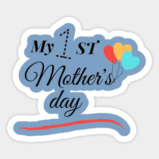 my first mother's day Sticker